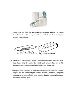9. Eraser  – has two kinds: the  red rubber  and the  yellow art gum.  of the two
kinds of eraser the yellow art gum is bette