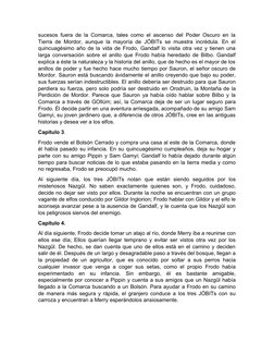 sucesos fuera de la Comarca, tales como el ascenso del Poder Oscuro en la
Tierra de Mordor, aunque la mayoría de JÓBITs se mu