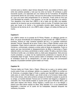 correcto para su destino; algún tiempo después Frodo, que estaba al frente, pasa
entre dos piedras paradas y nota que los otr
