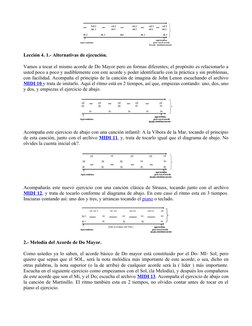 Lección 4. 1.- Alternativas de ejecución. 
Vamos a tocar el mismo acorde de Do Mayor pero en formas diferentes; el propósito