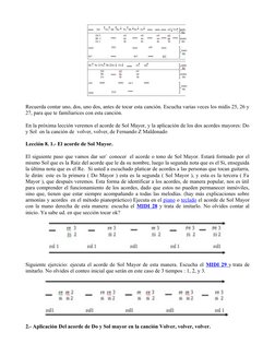 Recuerda contar uno, dos, uno dos, antes de tocar esta canción. Escucha varias veces los midis 25, 26 y
27, para que te famil