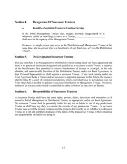 Section 4.
Designation Of Successor Trustees
a.
Inability of an initial Trustee to Continue Serving
If  the  initial  Managem