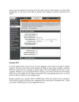prevent one bad apple from slowing down the entire network. QoS features are often fairly 
configurable, so you may even be a