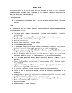 ACTIVIDAD 1
Paciente masculino de 20 años de edad, que sufre accidente de moto por caída con trauma
evidente de tórax, presen