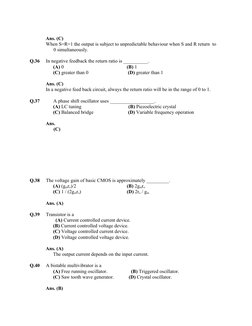  
             Ans. (C)
             When S=R=1 the output is subject to unpredictable behaviour when S and R return  to
0 si