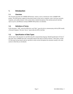 Page 5
001-00063-00 Rev. 3
1. 
Introduction
1.1. 
Overview
This document describes the GARMIN GPS Interface, which is used to