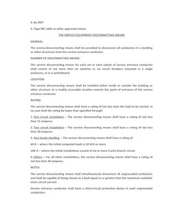 4. By EMT
5. Type MC cable or other approved means
THE SERVICE EQUIPMENT-DISCONNECTING MEANS
GENERAL:
The service-disconnecti