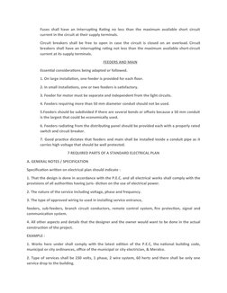 Fuses shall have an Interrupting Rating no less than the maximum available short circuit
current in the circuit at their supp
