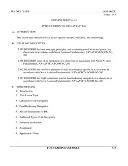 TRAINEE GUIDE 
Q-9B-0020L 
653 
FOR TRAINING USE ONLY 
 
 
Sheet 1 of 1 
 
OUTLINE SHEET 6-1-1 
 
INTRODUCTION TO AIR NAVIGAT