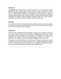 Artesanías
Los huipiles triquis tejidos por las mujeres triquis son una muestra de la gran
destreza con que cuentan estas muj