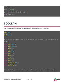 BOOLEAN
True or False. Used in a lot of comparison and logical operations in Python.
Go Back To Table of Contents
 of 
5
36
b