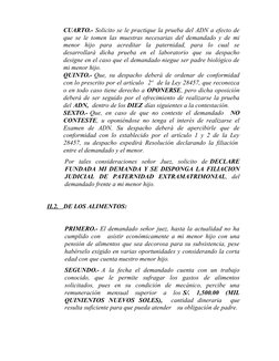 CUARTO.- Solicito se le practique la prueba del ADN a efecto de
que se le tomen las muestras necesarias del demandado y de mi