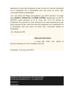 importancia ya que dará testimonio de que conoció mi relación sentimental
con  el  emplazado  con  el  demandado  entes  que