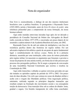 Nota do organizador
Este livro é, essencialmente, o diálogo de um dos maiores intelectuais
brasileiros com a política brasile