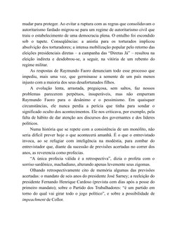 mudar para proteger. Ao evitar a ruptura com as regras que consolidavam o
autoritarismo fardado migrou-se para um regime de a