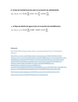 b. la tasa de transferencia de calor en la sección de calentamiento 
 ˙Qent= ˙ma (h2−h1)=43,263 kg
min
(33,20−23,5) kJ
kg=419