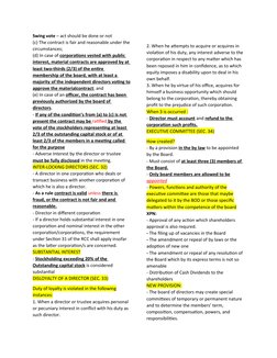 Swing vote – act should be done or not 
(c) The contract is fair and reasonable under the
circumstances;
(d) In case of corpo