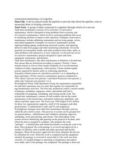 construction/maintenance of a pipeline.
Smart Pig: A device placed inside the pipeline to provide data about the pipeline, su
