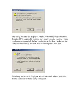 The dialog box above is displayed when a prohibit response is returned
from the ECU.  A prohibit response may result when t