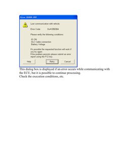 This dialog box is displayed if an error occurs while communicating with
the ECU, but it is possible to continue processing.
