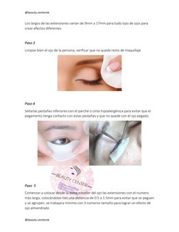 @beauty.centerok 
@beauty.centerok 
Los largos de las extensiones varían de 9mm a 17mm para todo tipo de ojos para 
crear efe