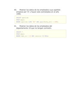40.
-- 39) Mostrar los datos de los empleados cuyo apellido 
empiece por 'A' y hayan sido contratados en el año 
1990.
SELECT