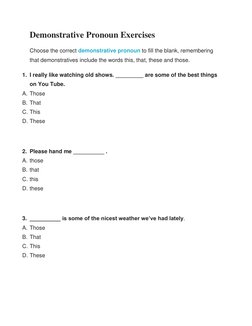 Demonstrative Pronoun Exercises 
Choose the correct demonstrative pronoun  (https://www.gingersoftware.com/content/grammar-ru