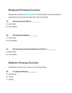 Reciprocal Pronoun Exercises 
Choose the correct reciprocal pronoun  (https://www.gingersoftware.com/content/grammar-rules/re