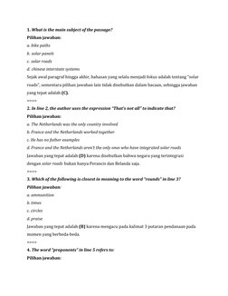 1. What is the main subject of the passage?
Pilihan jawaban:
a. bike paths
b. solar panels
c. solar roads
d. chinese intersta