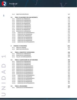 Precálculo 
5 
3.1.2 
OBJETIVOS ESPECÍFICOS 
167 
3.2 
TEMA 1 ECUACIONES CON UNA INCÓGNITA 
167 
3.2.1 
EJERCICIO DE APREND
