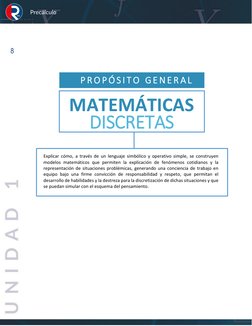 Precálculo 
8 
 
 
 
 
 
 
 
 
 
 
 
 
 
 
P R O P Ó S I T O  G E N E R A L  
Explicar cómo, a través de un lenguaje simból