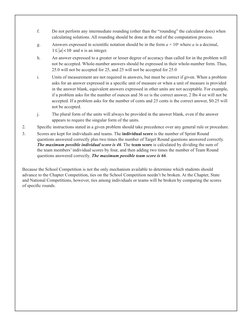 f.	
Do not perform any intermediate rounding (other than the “rounding” the calculator does) when
calculating solutions. All