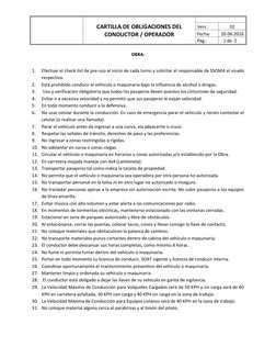 CARTILLA DE OBLIGACIONES DEL 
CONDUCTOR / OPERADOR 
 
Vers.: 
02 
Fecha: 
20.06.2016 
Pág.: 
1 de  2 
 
OBRA:  
 
1. 
Efect
