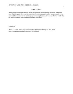 EFFECT OF WEIGHT ON SPEED OF A RUNNER 
8 
CONCLUSION 
Based on the information gathered, it can be concluded that the amount