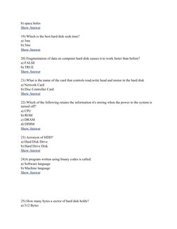 b) space holes
Show Answer (https://www.blog.qualitypointtech.com/2010/12/basic-computer-hardware-quiz-questions.html#comphar