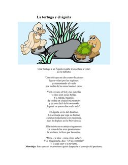 La tortuga y el águila
Una Tortuga a un Águila rogaba le enseñase a volar;
así le hablaba:
 
"Con sólo qu