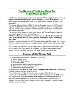 The Basics of Testing a Mass Air  
Flow (MAF) Sensor 
 
A MAF sensor can be tested without a scan tool. How? With a digital m