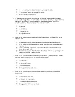 b) 1 hora antes, mientras más tiempo, más protección.
c) 30 minutos antes de exponerme al sol.
d) Ninguna de las anteriores.