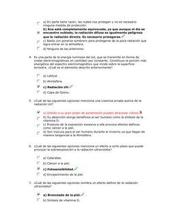 a) En parte tiene razón, las nubes nos protegen y no es necesario 
ninguna medida de protección.
b) Ana está completamente eq