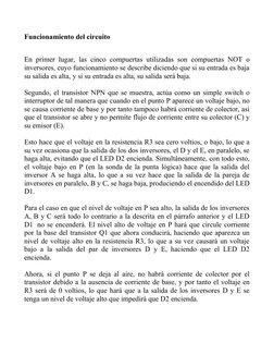Funcionamiento del circuito
En primer lugar, las cinco compuertas utilizadas son compuertas NOT o
inversores, cuyo funcionami
