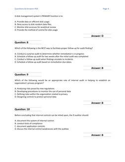 Questions & Answers PDF
Page 4
A disk management system’s PRIMARY function is to:
A. Provide data on efficient disk usage.
B.