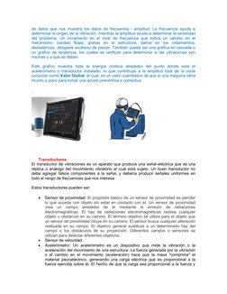 de datos que nos muestra los datos de frecuencia / amplitud. La frecuencia ayuda a
determinar el origen de la vibración, mien