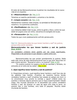 El resto de las Bienaventuranzas muestran los resultados de la nueva 
vida en el creyente:
E. «Misericordiosos» (v. Mat_5:7).