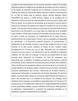 ¿cuáles son las características de una escuela realmente inclusiva? El ejemplo 
siguiente presenta la ventaja de ser resultad
