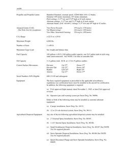 A4SW 
2 
Propeller and Propeller Limits 
Hamilton Standard, constant speed, 12D40 Hub, 6101-12 blades.   
 
Diameter 109 inch