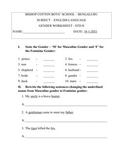 I. 
State the Gender – ‘M’ for Masculine Gender and ‘F’ for 
the Feminine Gender: 
 
1. prince 
- 
_______  
2. fox 
- 
___
