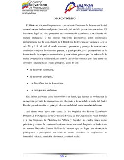 MARCO TEÓRICO 
     El Gobierno Nacional ha propuesto el modelo de Empresas de Producción Social 
como elemento fundamental