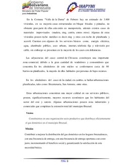 PAG.
     En la Comuna "Valle de la Dama" de Febrero hay un estimado de 3.800 
viviendas,  en su mayoría casas estructurada
