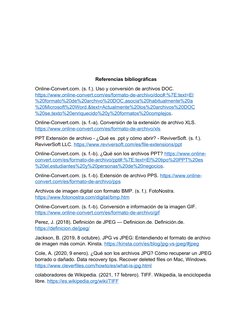 Referencias bibliográficas
Online-Convert.com. (s. f.). Uso y conversión de archivos DOC. 
https://www.online- (https://www.o
