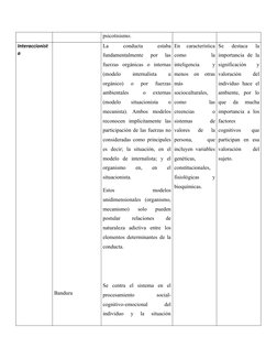 psicotisismo.
Interaccionist
a
Bandura
La
 
conducta
 
estaba
fundamentalmente  por  las
fuerzas  orgánicas  o  internas
(mod
